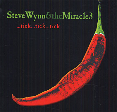 Wynn (Steve) & the Miracle 3 - ...tick...tick...tick