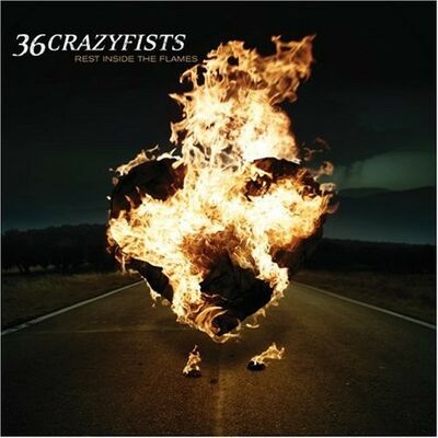 36 Crazyfists - Rest inside the flames