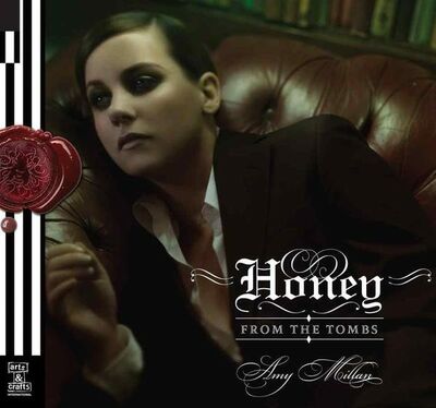 Millan (Amy) - Honey from the Tombs