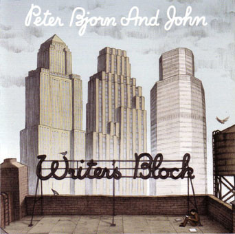 Peter Bjorn and John - Writer's Block