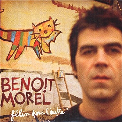 Morel (Benoit) - Félin pour l'autre