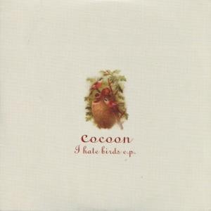 Cocoon - I Hate Birds