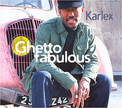 Karlex - Ghetto Fabulous