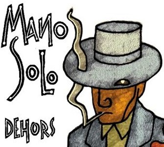Mano Solo - Dehors