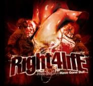 Right 4 Life - Pride and joy... have gone dull