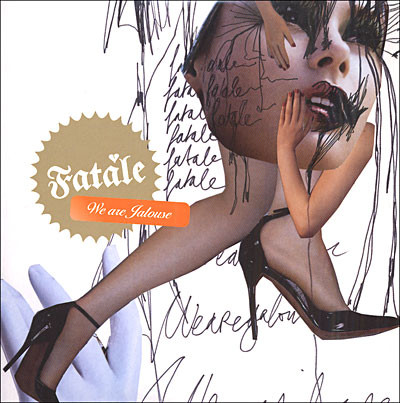 Fatale - We are Jalouse