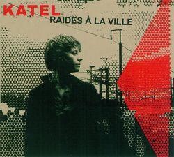 Katel - Raides à la ville