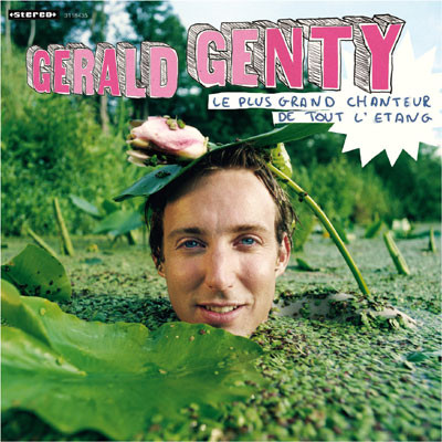 Genty (Gérald) - Le plus grand chanteur de tout l'étang