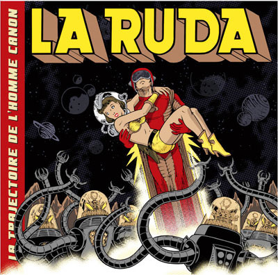 La Ruda - La trajectoire de l'homme canon