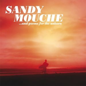 Sandy Mouche - ... and poems for the unborn