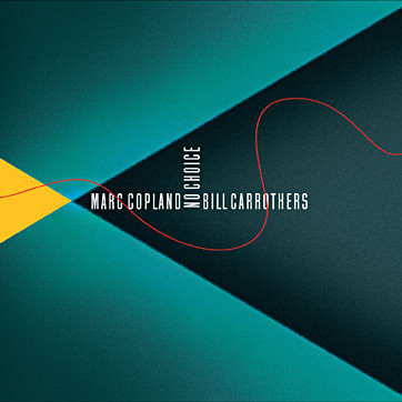 Marc Copland & Bill Carrothers - No Choice