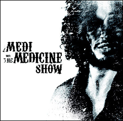 Medi & the Medicine Show - Medi and the Medicine Show