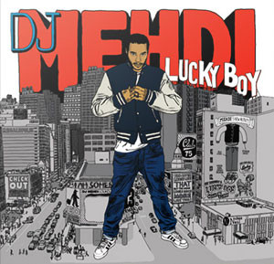 DJ Mehdi - Lucky Boy
