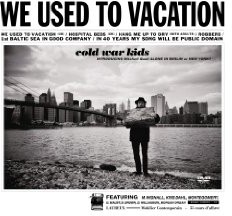 Cold War Kids - We Used to Vacation