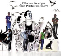 Effervescence - Pain perdu / Pot pourri