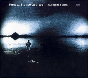 Tomasz Stanko - Suspended night