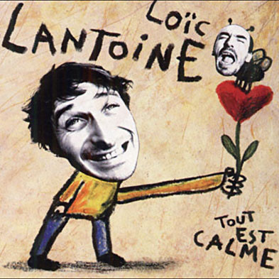 Lantoine (Loïc) - Tout est calme