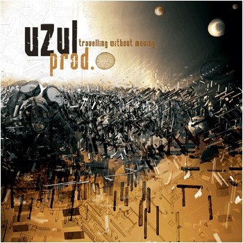 Uzul Prod. - Travelling Without Moving