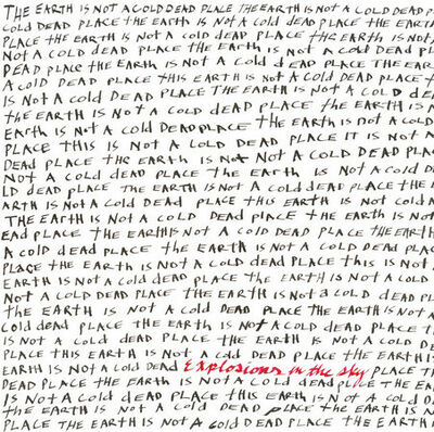Explosions in the Sky - The Earth is Not a Dead Cold Place