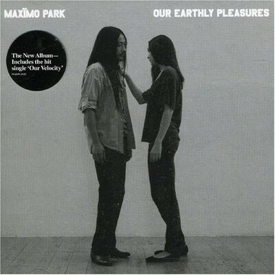 Maxïmo Park - Our Earthly Pleasures
