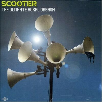 Scooter - The Ultimate Aural Orgasm