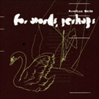 Merle (Aurélien) - For Words, Perhaps