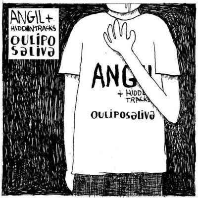 Angil & the Hiddntracks - Ouliposaliva
