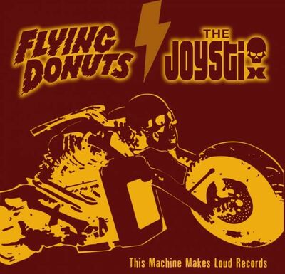 Flying Donuts - The Joystix - This Machine Makes Loud Records