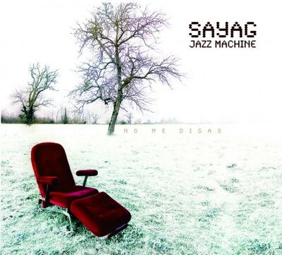 Sayag Jazz Machine - No Me Digas