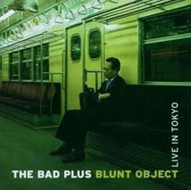 The Bad Plus - Blunt Object - Live in Tokyo