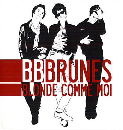 BB Brunes - Blonde comme moi