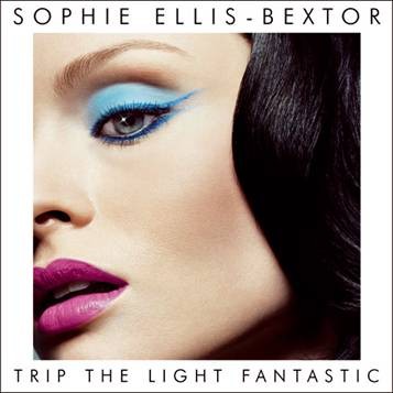 Ellis-Bextor (Sophie) - Trip The Light Fantastic