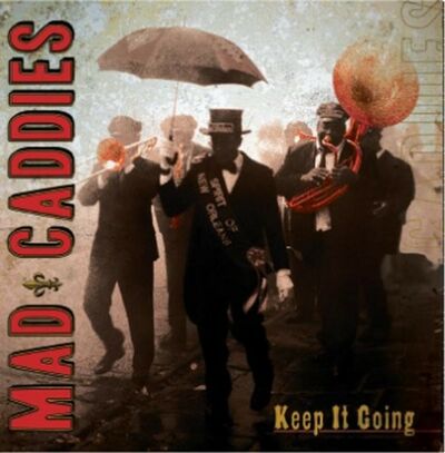 Mad Caddies - Keep It Going