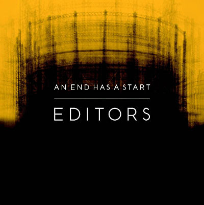 Editors - An End has a Start