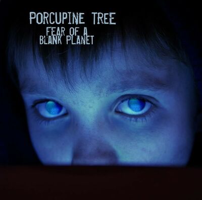 Porcupine Tree - Fear of a Blank Planet