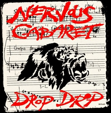 Nervous Cabaret - Drop Drop