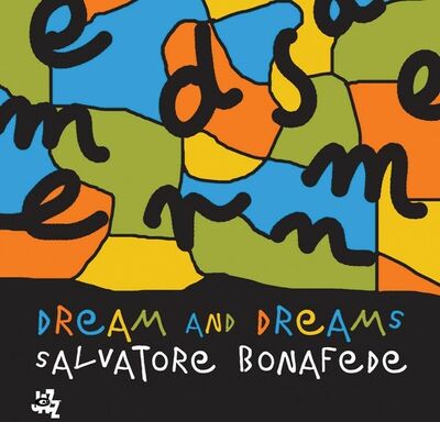 Salvatore Bonafede - Dream and Dreams