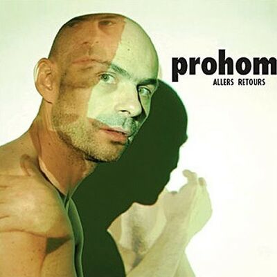 Prohom - Allers retours