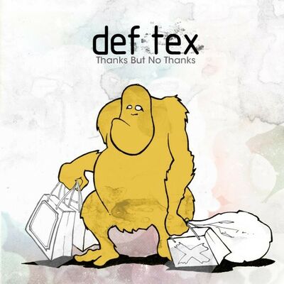 Def Tex - Thanks But No Thanks