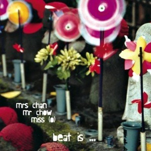 Mrs Chan // Mr Chow // Miss O - Beat Is Our Inspiration