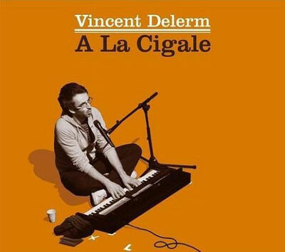 Delerm (Vincent) - A la Cigale
