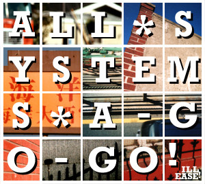 Ill Ease - All Systems A-Go-Go!
