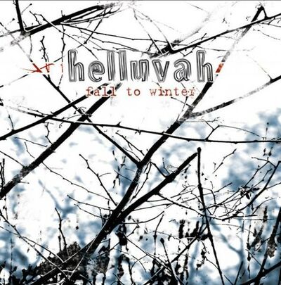 Helluvah - Fall To Winter