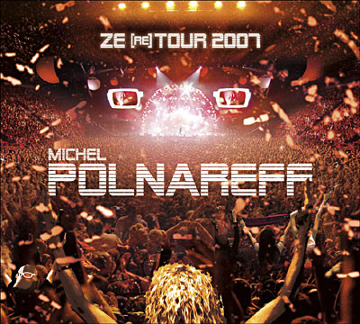 Michel Polnareff - Ze (Re) Tour 2007