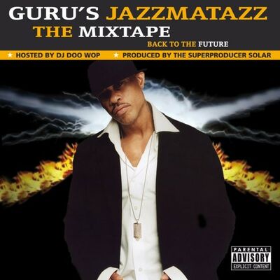 Guru's Jazzmatazz - Back to the Future : The Mixtape