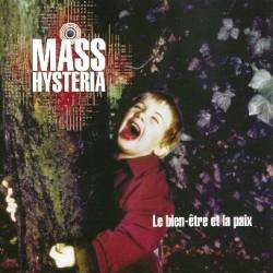 Mass Hysteria - Le Bien-être et la Paix