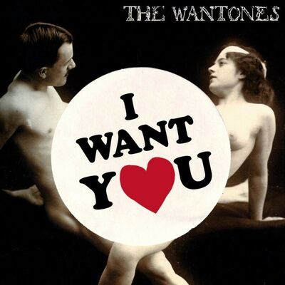 The Wantones - I want you