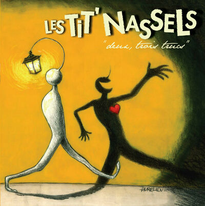 Les Tit' Nassels - Deux, trois trucs