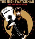 Nightwatchman (The) - One Man Revolution
