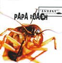 Papa Roach - Infest & lovehatetragedy